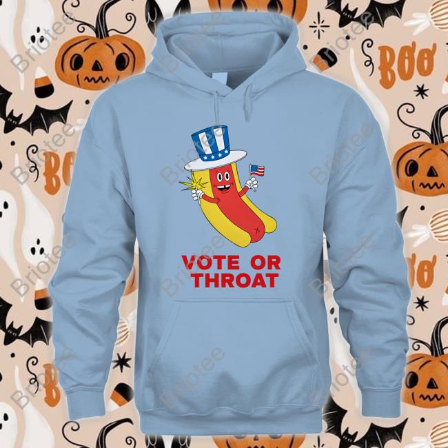 Vote Or Throat Hoodie