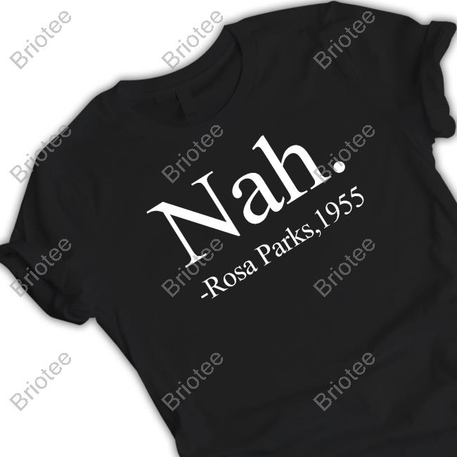Official Nah Rosa Parks 1955 T Shirt