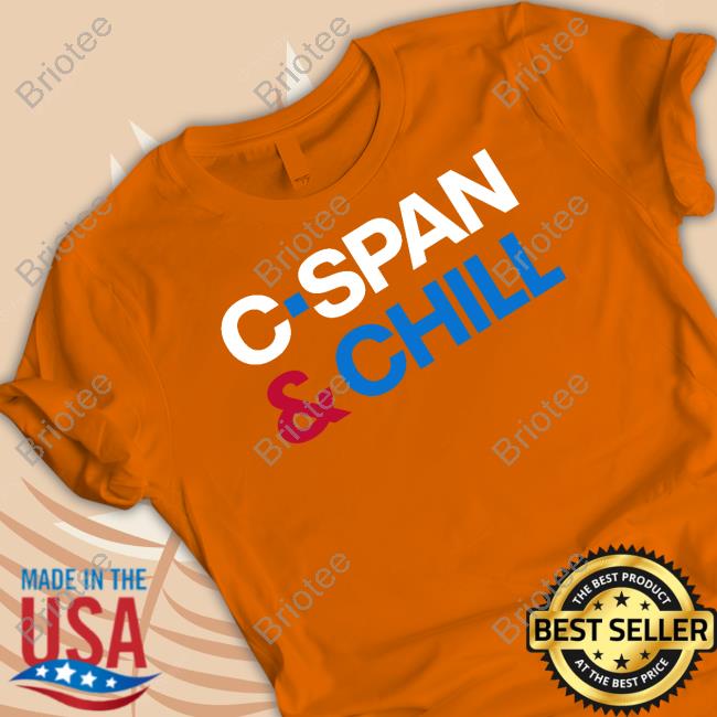 Official C-Span & Chill Shirt C-Span & Chill Tee