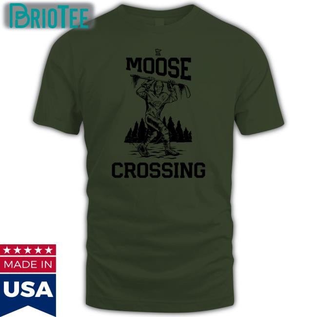 Moose Crossing T Shirt