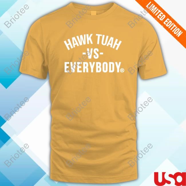 Hawk Tuah Vs Everybody Shirt