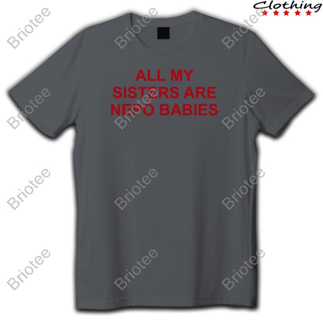 All My Sisters Are Nepo Babies Tee