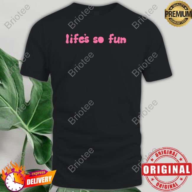 Life's So Fun Forest Green Shirts