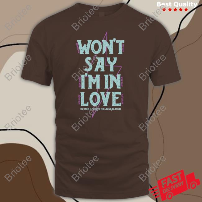 Won't Say I'm In Love Hoodie
