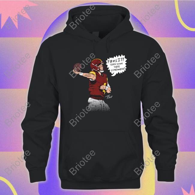 Taylor Heinicke Merch Terry Down There Somewhere Sweatshirt Jp Finlay