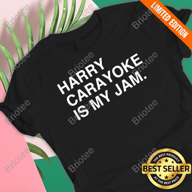 Official Harry Carayoke Is My Jam Shirt Harry Carayoke Is My Jam Shirt