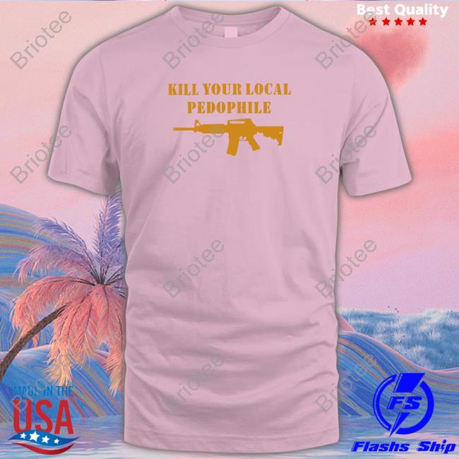 Kill Your Local Pedophile Sweatshirt