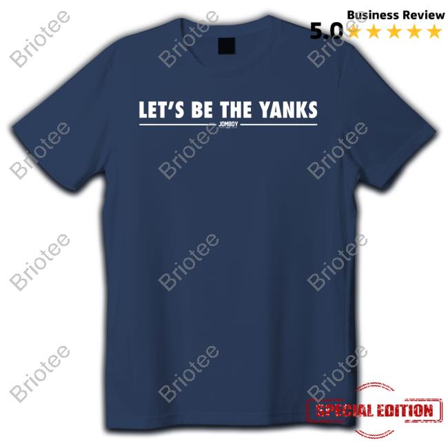 Official Jomboy Media We're So Back Let's Be The Yanks Shirt