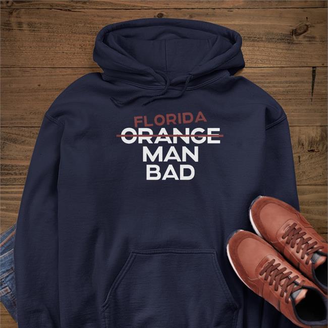 Florida Crange Man Bad Hoodie USMiniTru