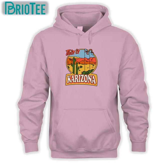 Funny Karilake This Is Karizona Shirt Tyler Bowyer
