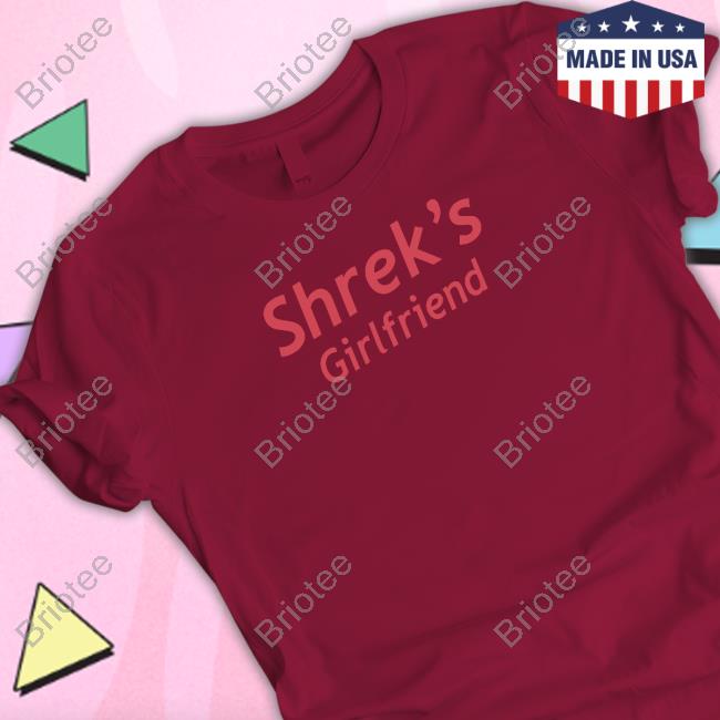 Cray Shrek's Girlfriend Shirt Craymusic