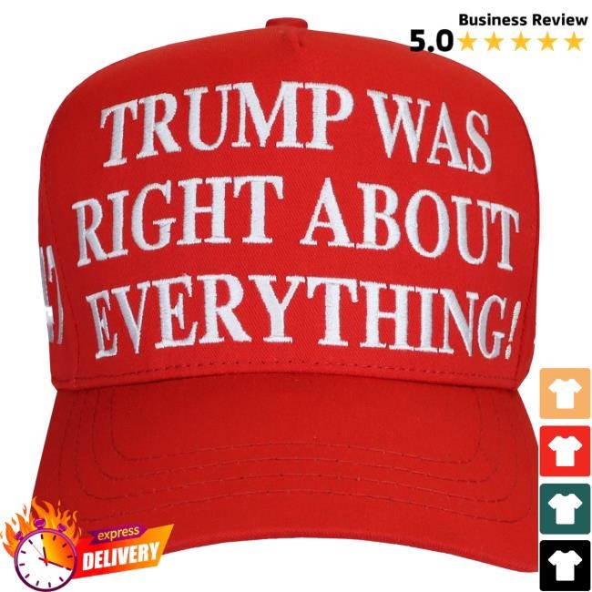 Official Donald Trump Merch Shop Trump Was Right About Everything Hat Trump Store