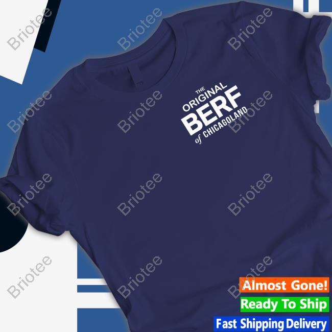 The Original Berf Of Chicagoland Long Sleeve T Shirt