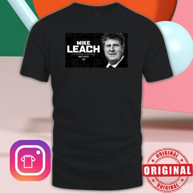 Official Mike Leach In Loving Memory 1961-2022 Tee Shirt