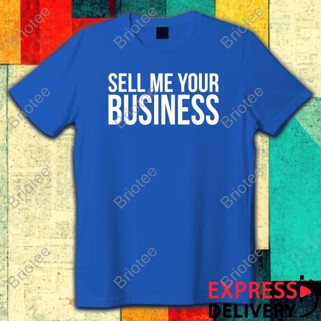 Clint Fiore Sell Me Your Business T-Shirt
