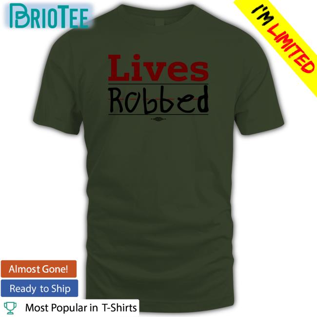 Live Robbed T Shirt