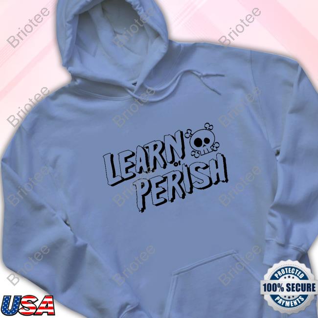 Learn Or Perish Shirt Black Version