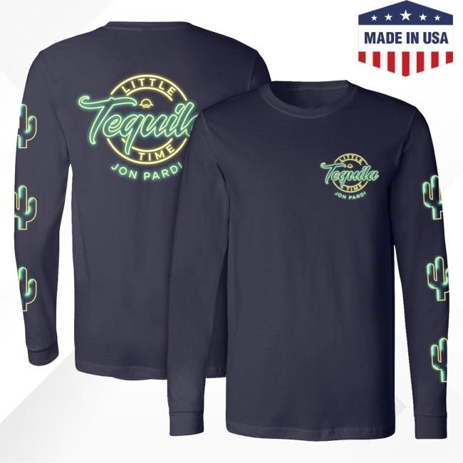 Official Jon Pardi Merch Store Jon Pardi Tequila Little Time Cotton Longsleeve