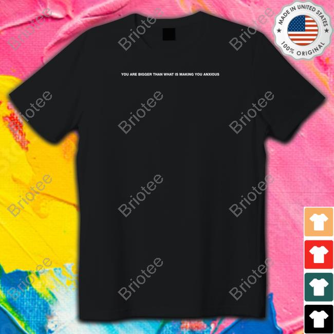 Your Anxiety Is Lying To You Shirt We're Not Really Strangers