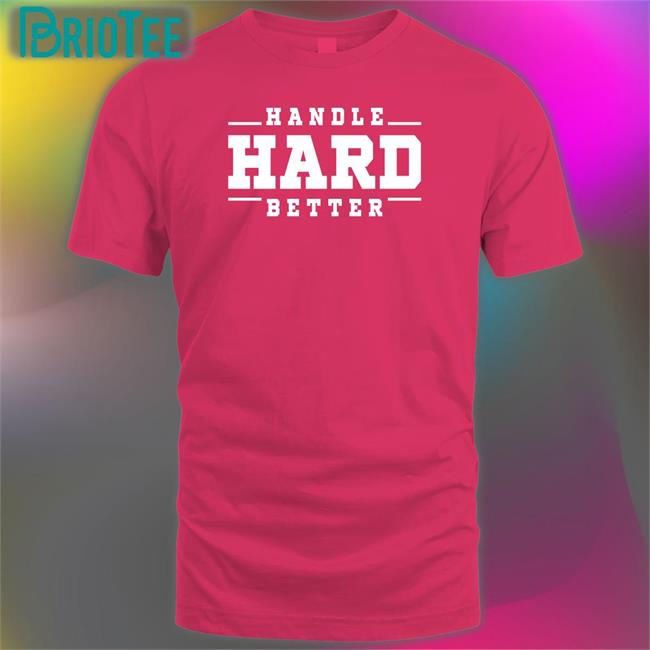 Duke Women’S Basketball Handle Hard Better Shirt 2022 DukeWBB