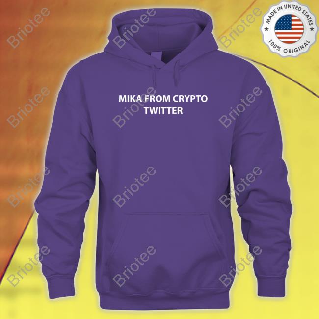 Official Mika From Crypto Twitter Shirts