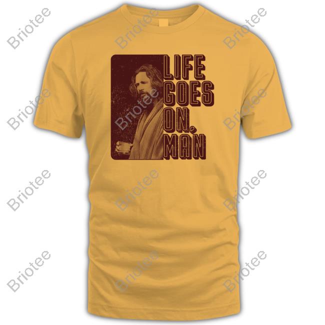 Miles Mikolas Big Lebowski Life Goes On Man Shirt
