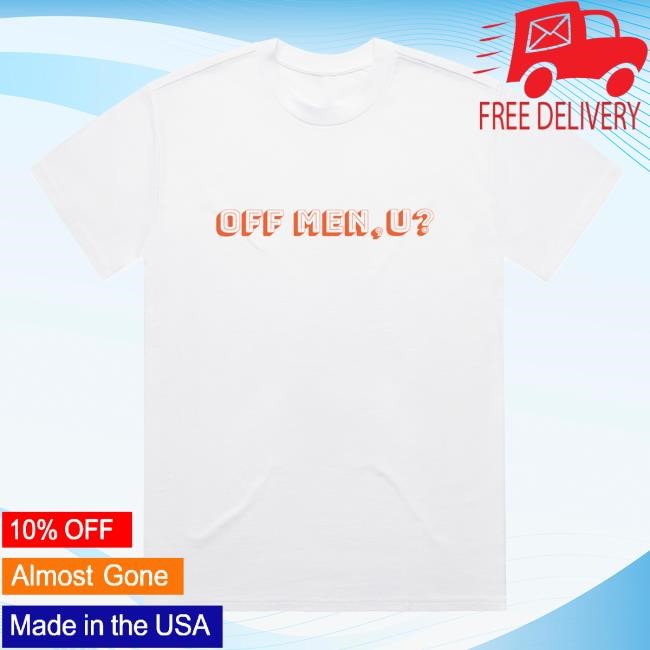 Off Men, U - Shirt - Self Esteem Merch