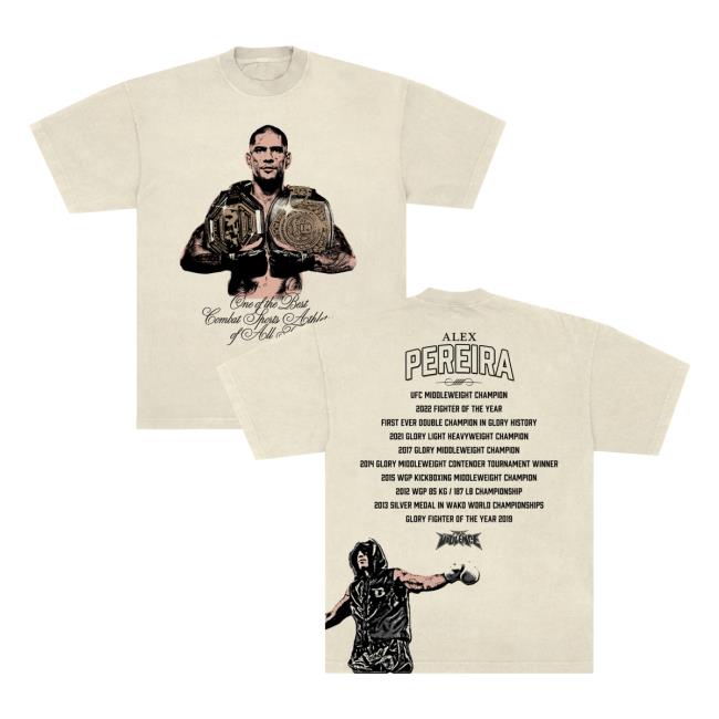 Alex Pereira One Of The Best Combat Sports Athletes Of All Time Accolades Shirts