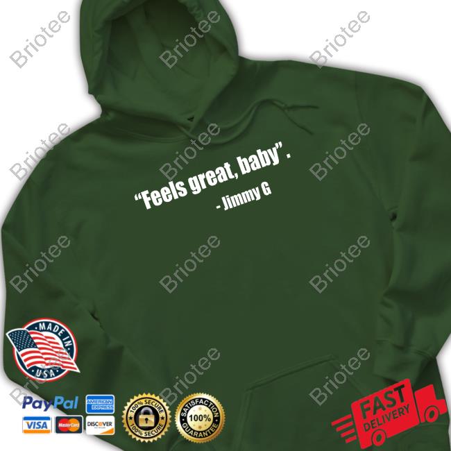 Feel Great Baby Jimmy G Shirts David Lombardi