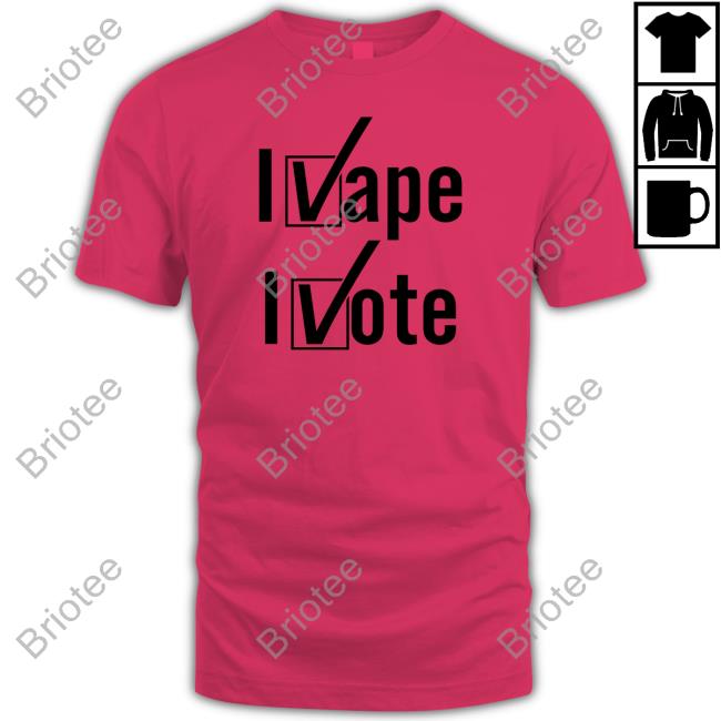 Shirts That Go Hard I Vape I Vote V Neck T Shirt Shirtsthtgohard