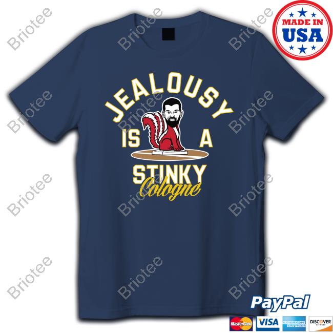 Official Dave Portnoy Barstoolsports Store Jealousy Is A Stinky Cologne T-Shirt
