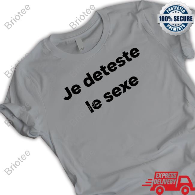 Official Je Deteste Le Sexe T-Shirt