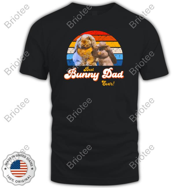 Best Bunny Dad Ever Shirt Lythero