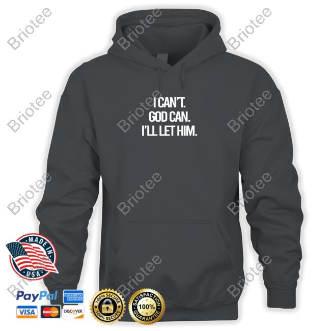 Official Beacon Threads I Can't God Can I'll Let Him Shirts