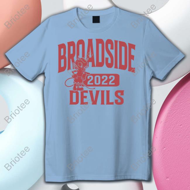 Broadside Merch Broadside Devils 2022 Shirt Shirt 2022
