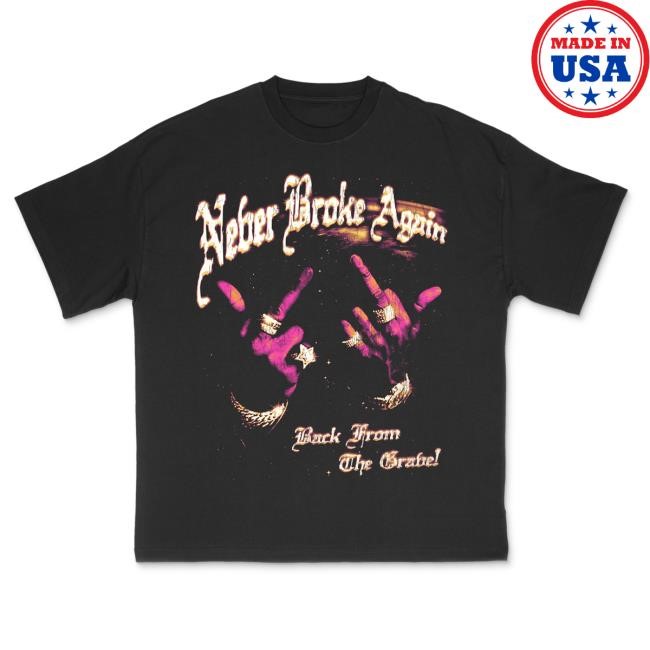 Official Youngboy Never Broke Again Merch Store BACK FROM THE GRAVE Hot Shirt NeverBrokeAgain