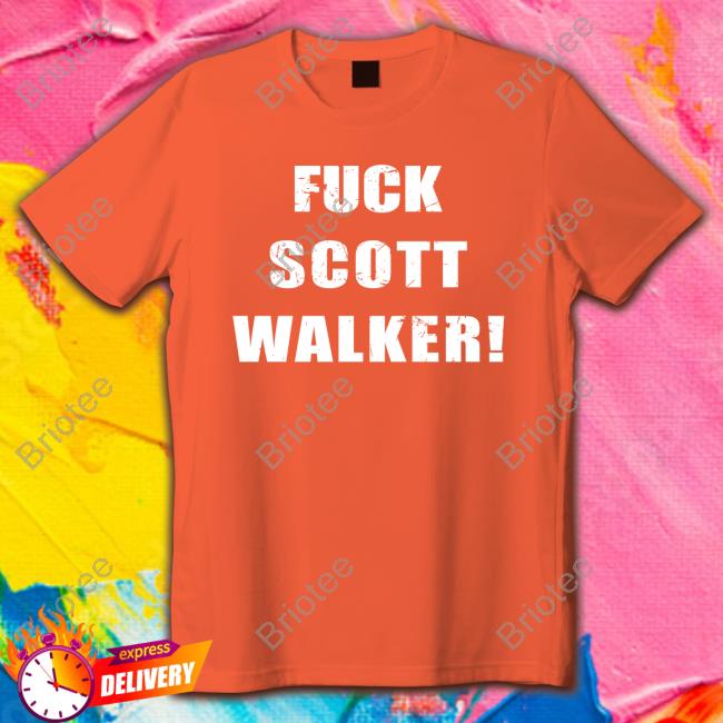 Official Fuck Scott Walker! Tee Shirt