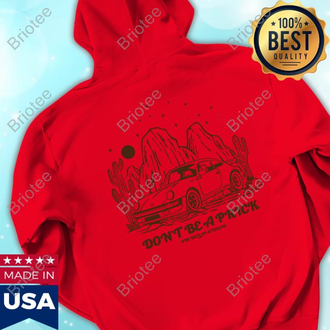OHOAT Don't Be A Prick T-Shirt Don't Be A Prick One Hell Of A Town Tee Shirt