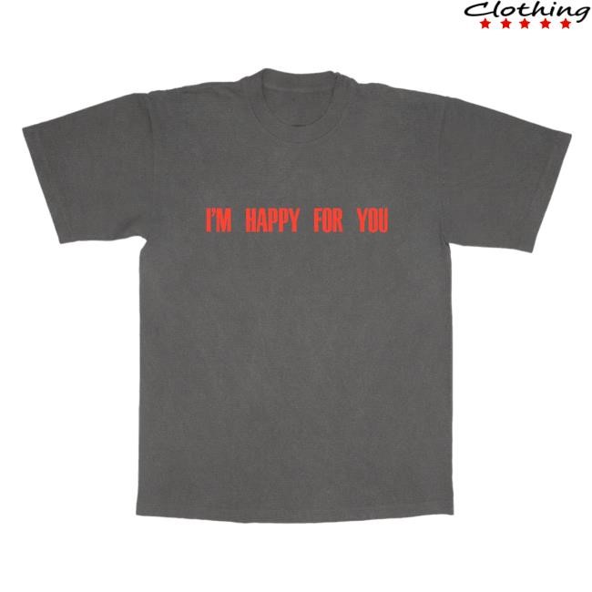 I’M Happy For You Short Sleeve Tee - Fletcher Official Shop