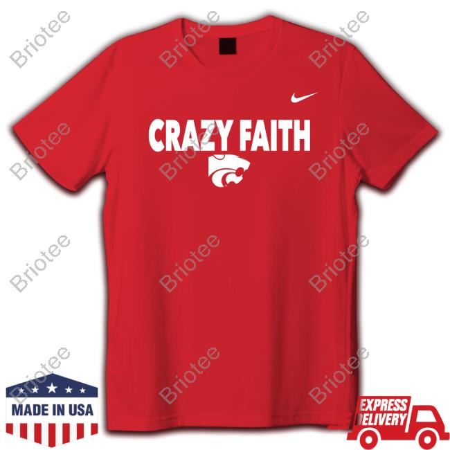 Official Crazy Faith Shirt New