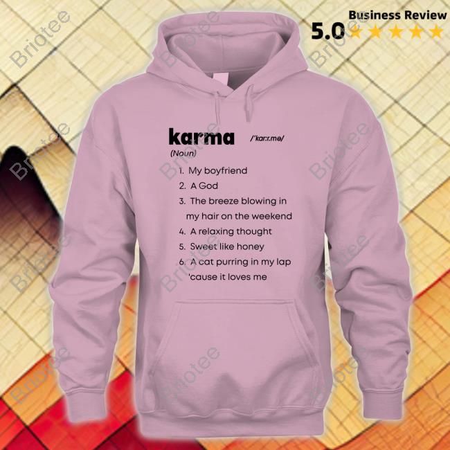 Brie Larson Karma My Boyfriend A God The Breeze Blowing In My Hair On The Weekend A Relaxing Thought Sweet Like Honey A Cat Purring In My Lap Cause It Loves Me Shirts