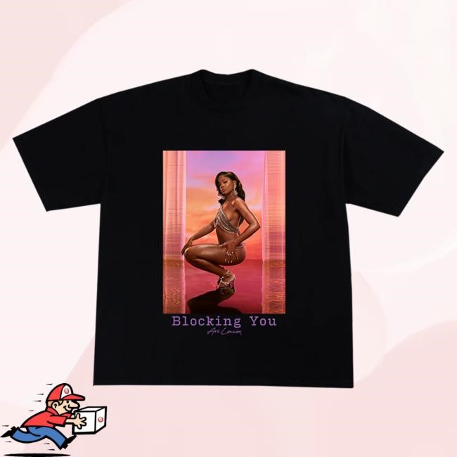Blocking You Tee Shirt – Ari Lennox Official Store