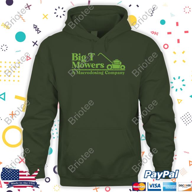 Barstool Sports Store Big T Mowers A Macrodosing Company Tee Shirt