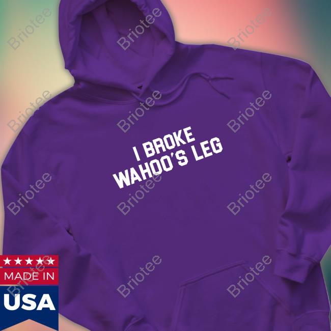 Official Super70s Sports I Broke Wahoo's Leg T-Shirts
