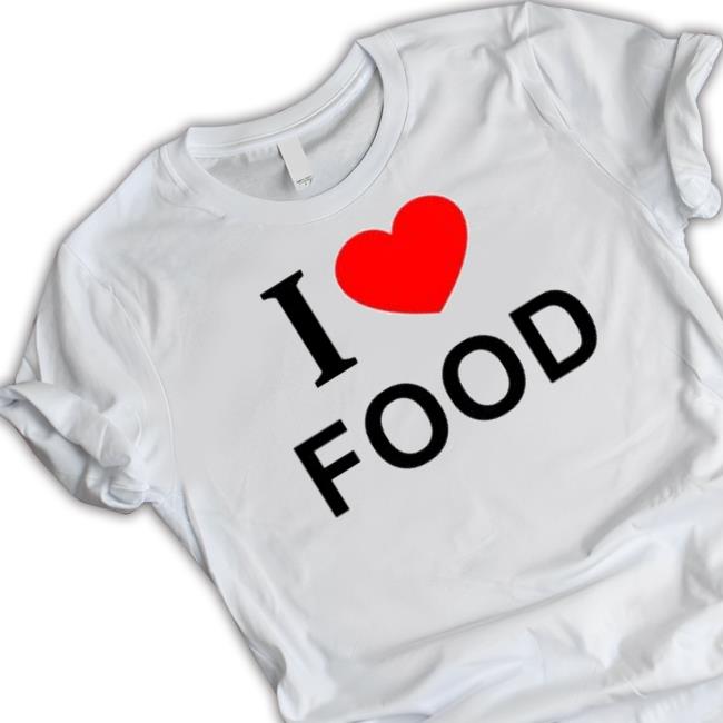 Official I Love Food Shirt