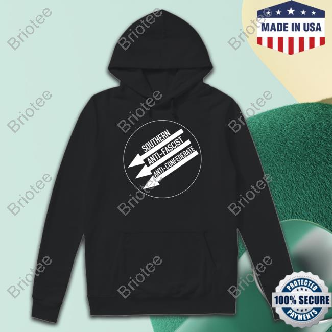 Official Southern Anti Fascist Anti Confederate Hoodie
