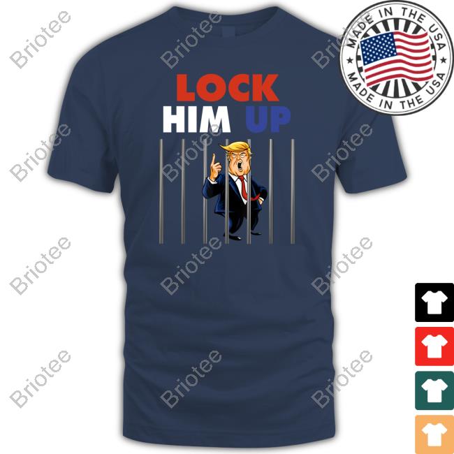 Lock Him Up Shirt
