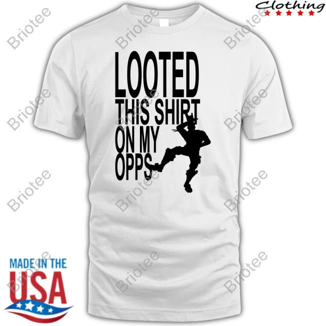 Wild West Drug Looted This Shirt On My Opps Shirt