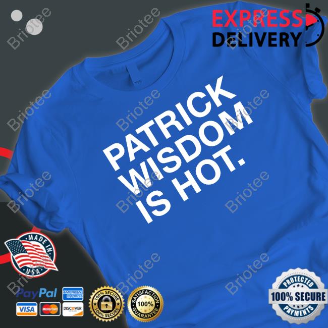 Obvious Shirts Merch Patrick Wisdom Is Hot Tee