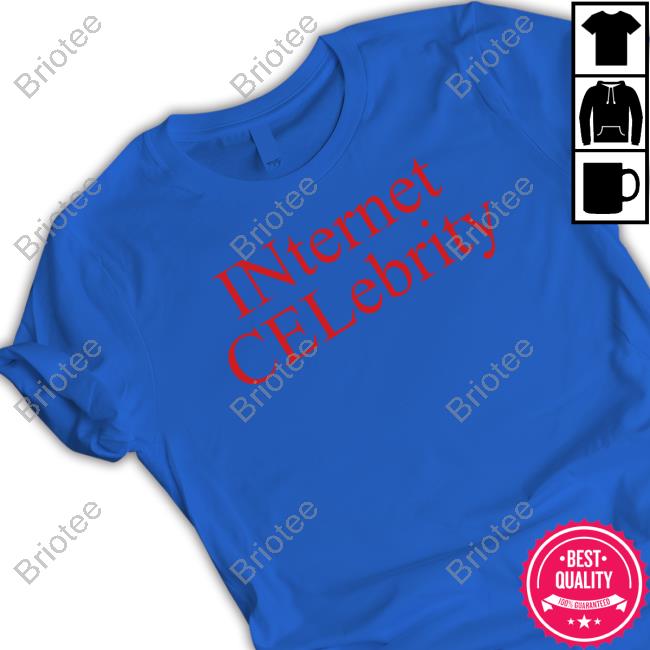 Internet Celebrity Tee